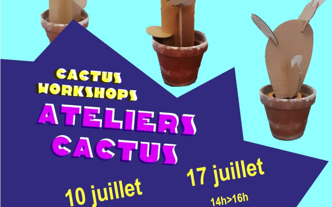 Atelier Cactus !